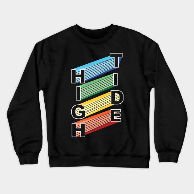 High Tide Colourful Typography Crewneck Sweatshirt by SSSD